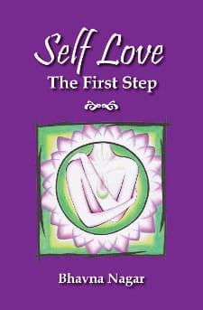 Self Love, The First Step - by Bhavna Nagar
